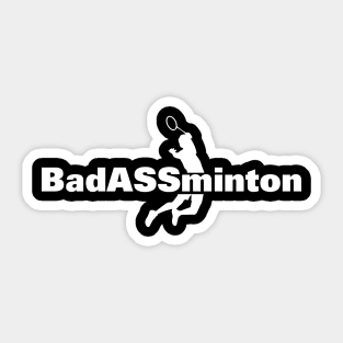 Badass badminton Sticker